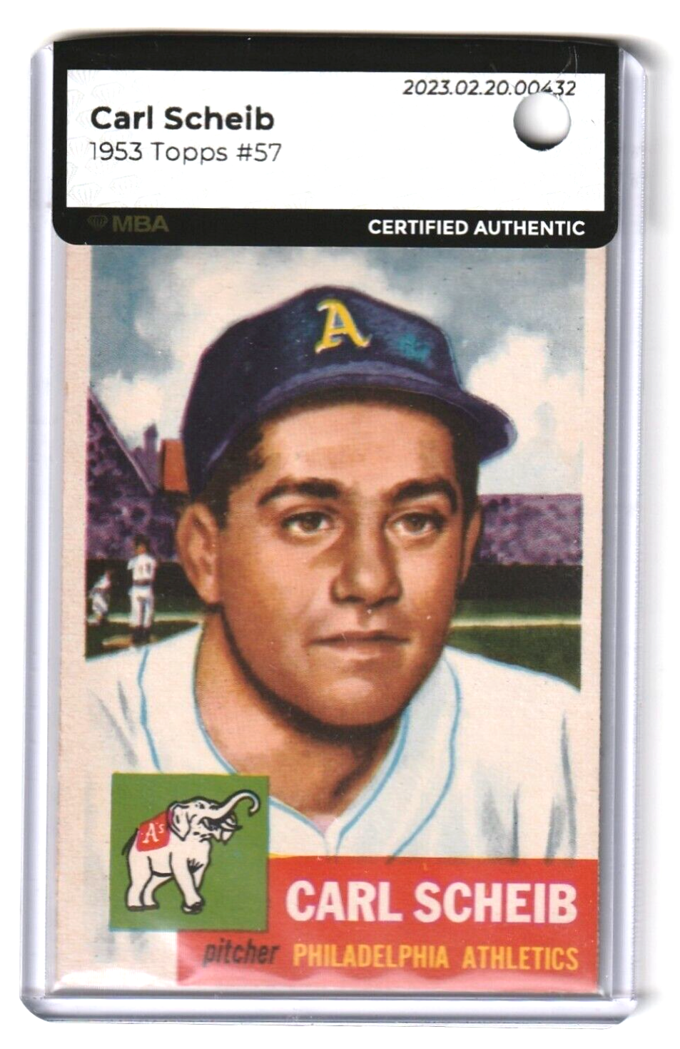 1953 Topps -Carl Scheib   SHORT PRINT  #57 MBA AUTHENTIC -Philadelphia Athletics