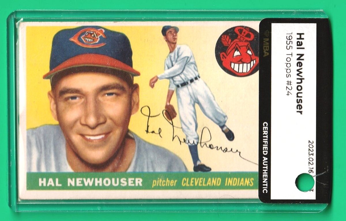 1955 Topps  -  Hal Newhouser   #24  -  MBA AUTHENTIC   -  Cleveland Indians