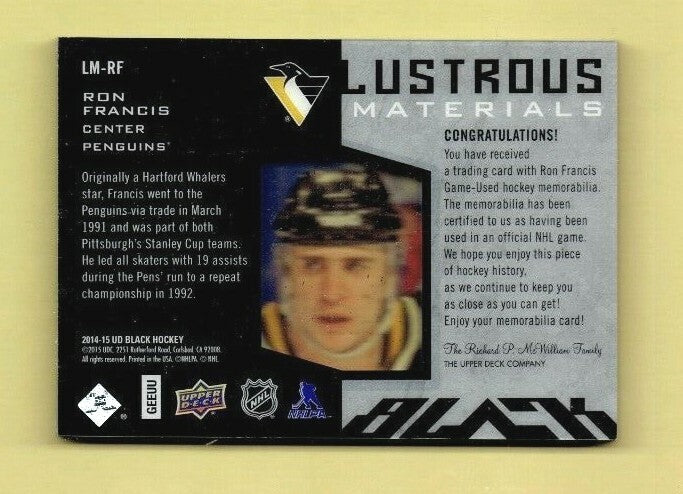 2014-15 UD Black Lustrous Materials Ron Francis Pittsburgh Penguins --   White