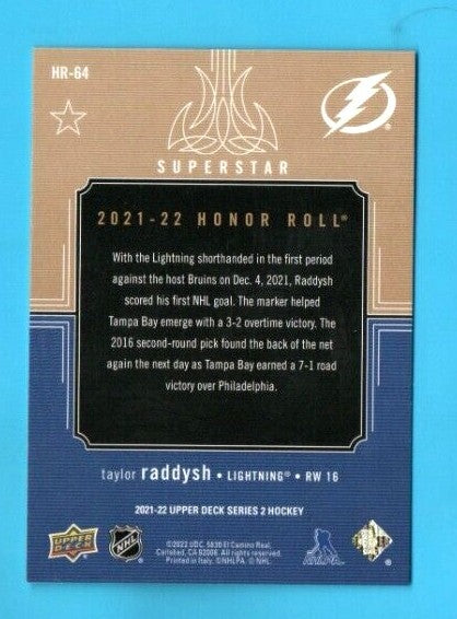 Taylor Raddysh 2021-22 Upper Deck Series 2 Honor Roll  RAINBOW  #HR-64  -- 03/25