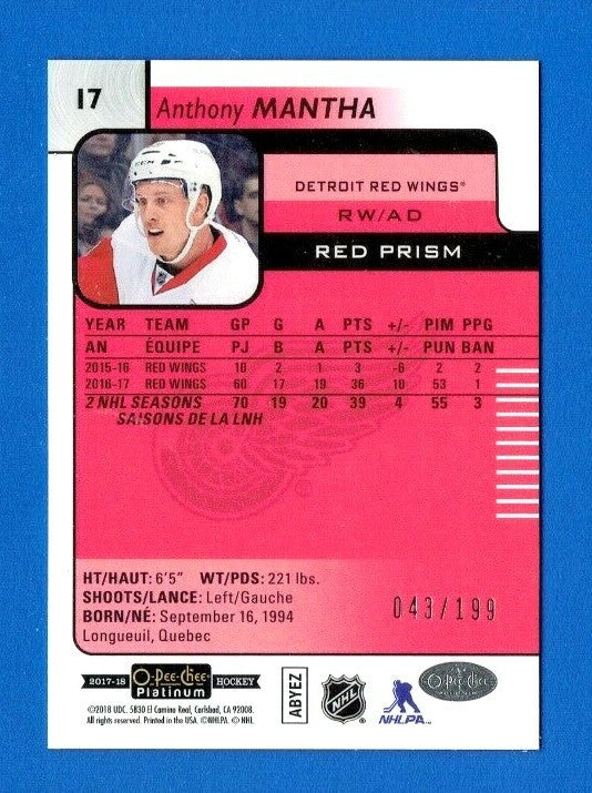 2017/18 O-PEE-CHEE PLATINUM RED PRISM PARALLEL #17 ANTHONY MANTHA 043/199 - HOT