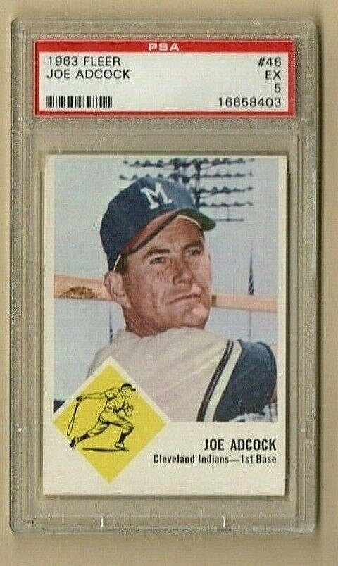 1963 FLEER # 46  - JOE ADCOCK,  -  PSA 5 EX,  -  SET BREAK  -  CLEVELAND INDIANS