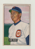 1951 Bowman #212:   -  BOB RUSH     "Chicago Cubs" ~  VG-EX