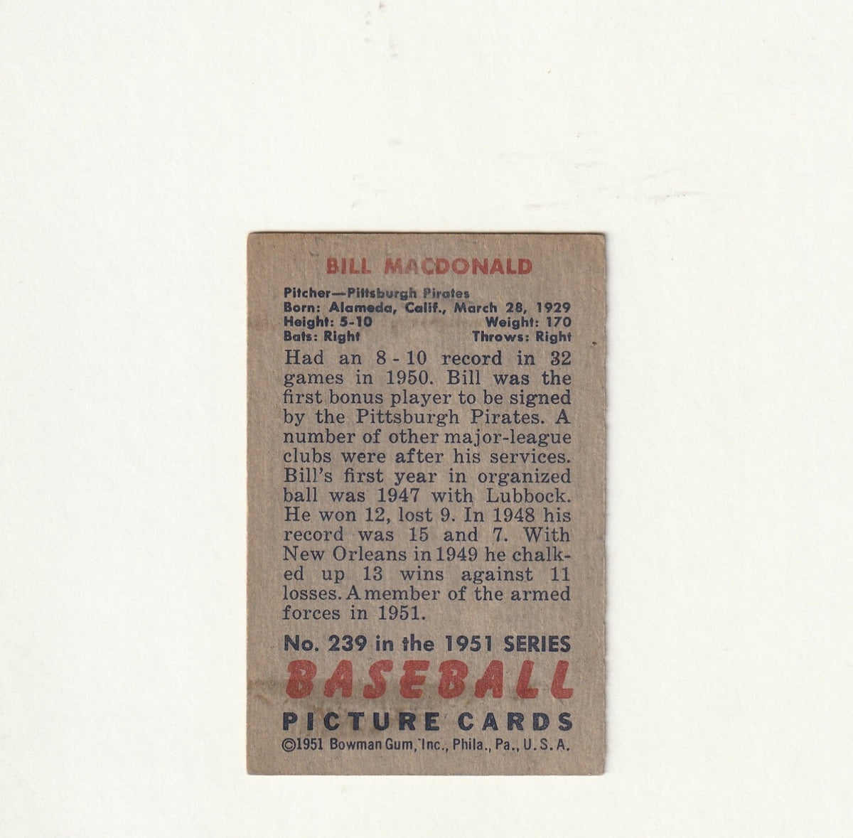 1951 Bowman   -  BILL MacDONALD   -  Pittsburgh Pirates  Rookie  #239  EX-NRMT