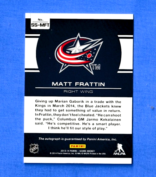 2013-14 Score  Panini   SIGNATURE  -  Matt Frattin #SS-MFT Columbus Blue Jackets