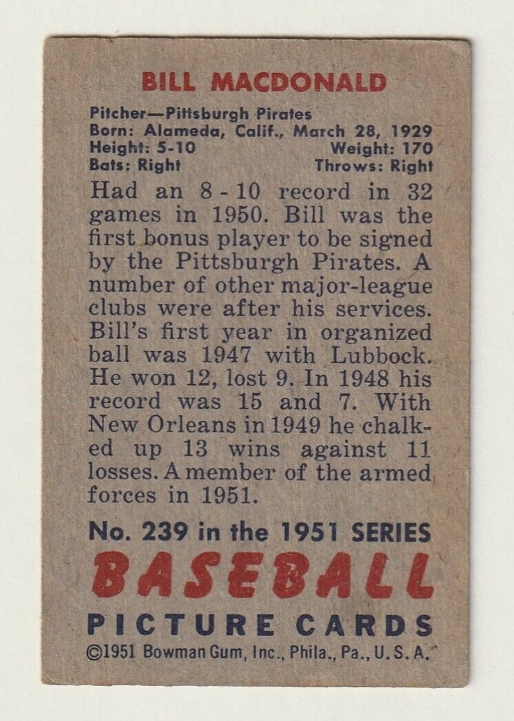 1951 Bowman   -  BILL MacDONALD   -  Pittsburgh Pirates  Rookie  #239  G-VG