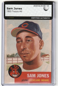 1953 TOPPS - SAM JONES  - SHORT PRINT -  #6   MBA AUTHENTIC  - Cleveland Indians