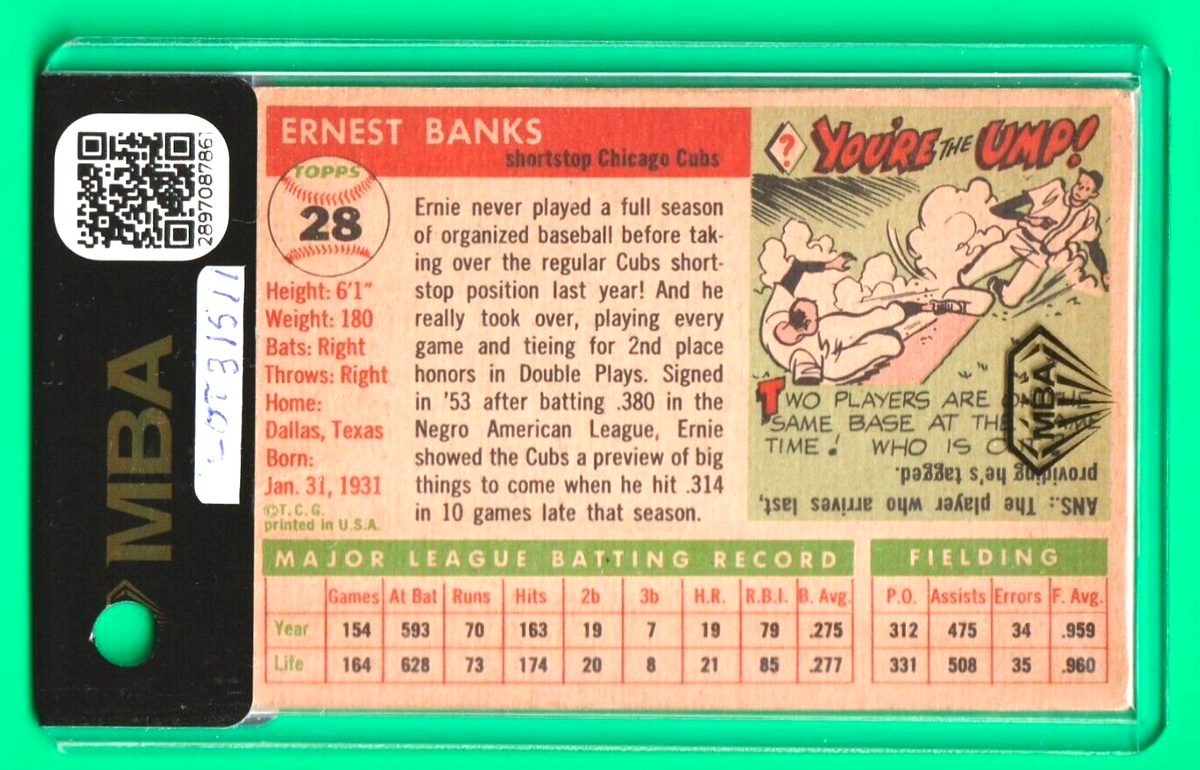 1955 Topps  -  Ernie Banks   #28   -  MBA AUTHENTIC   - Chicago Cubs Legend