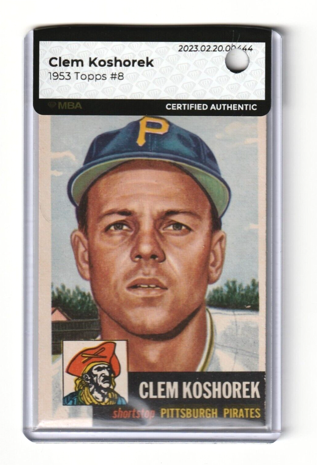 1953 Topps  -  Clem Koshorek #8  -  MBA AUTHENTIC   -   Pittsburgh Pirates