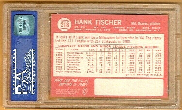 1964 TOPPS..PSA   NM - 7  - # 218  - HANK FISCHER  -  MILWAUKEE BRAVES