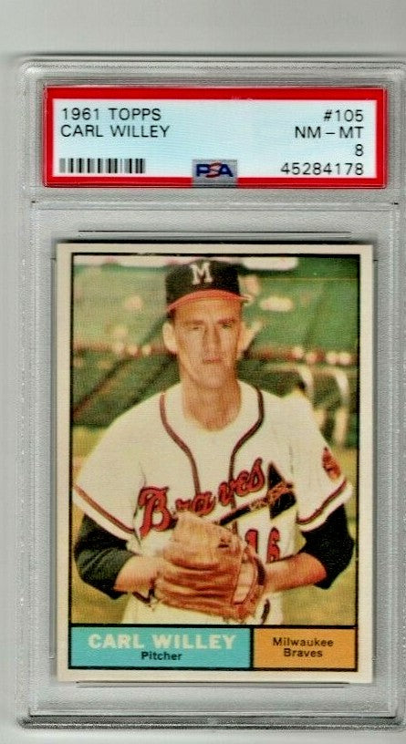 1961 TOPPS #105 CARL WILLEY *PSA GRADED NM-MT 8 Milwaukee Braves