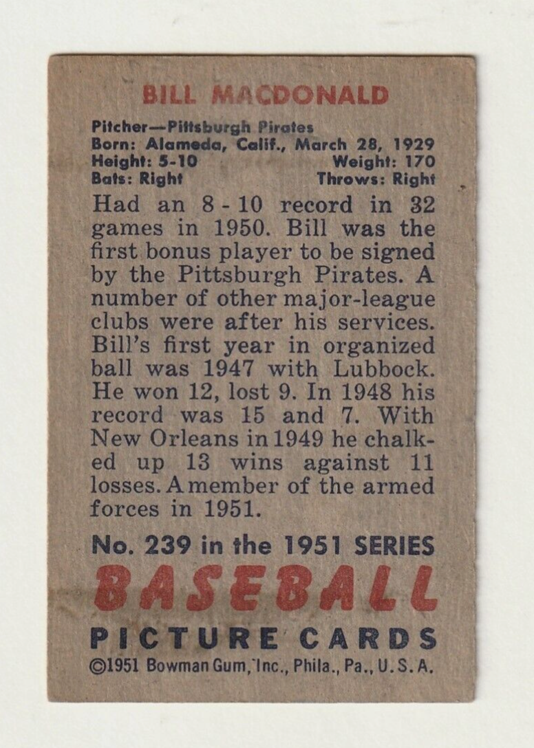 1951 Bowman   -  BILL MacDONALD   -  Pittsburgh Pirates  Rookie  #239  EX-NRMT