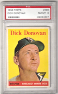 1958 Topps  - Dick Donovan  #290   -   Chicago White Sox    -    PSA  NM-MT  8