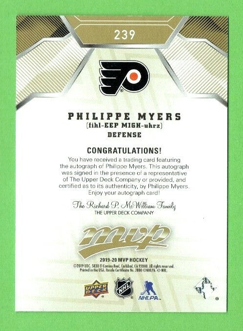 2019-20 MVP Certified auto 1 in 800 packs card # 239 Flyers RC Philippe Myers 