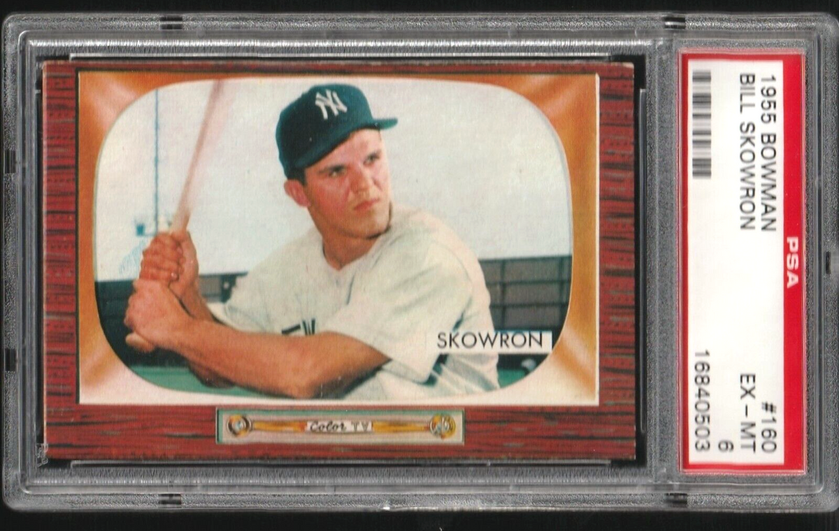 1955 Bowman   #160   -   Bill Skowron   -   New York Yankees   -   PSA 6 EX-MT