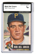 1953 Topps  -  Bob Del Greco  #48   -    MBA AUTHENTIC    -   Pittsburgh Pirates